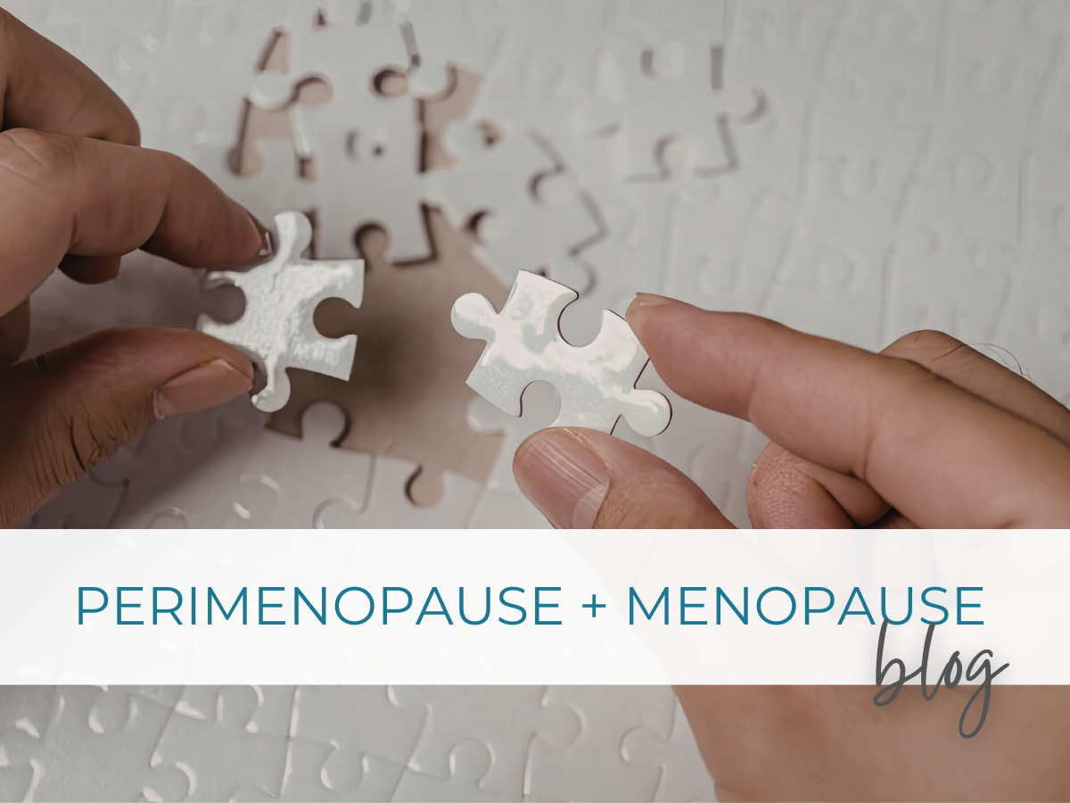 Understanding Perimenopause and Menopause