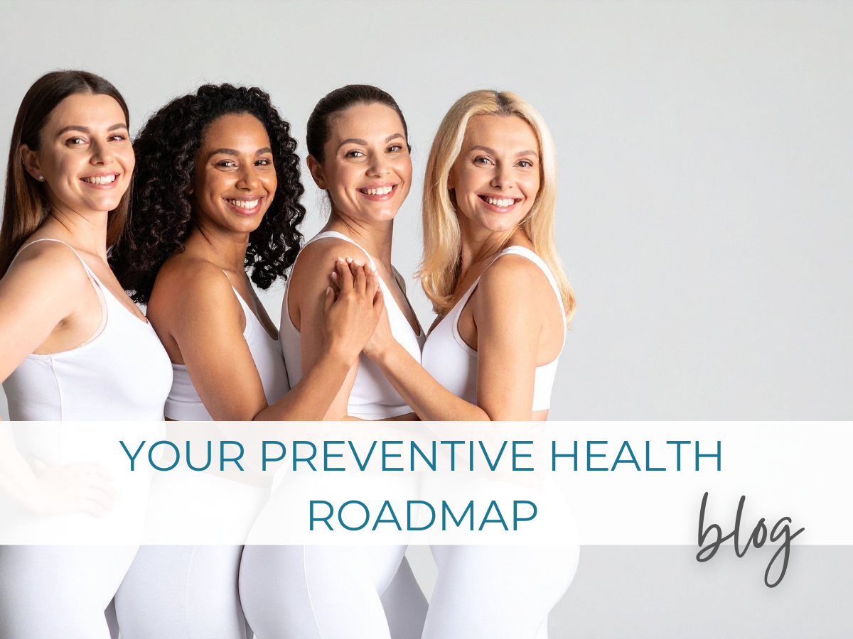 Your Preventive Health Roadmap: What to Screen for at Every Age