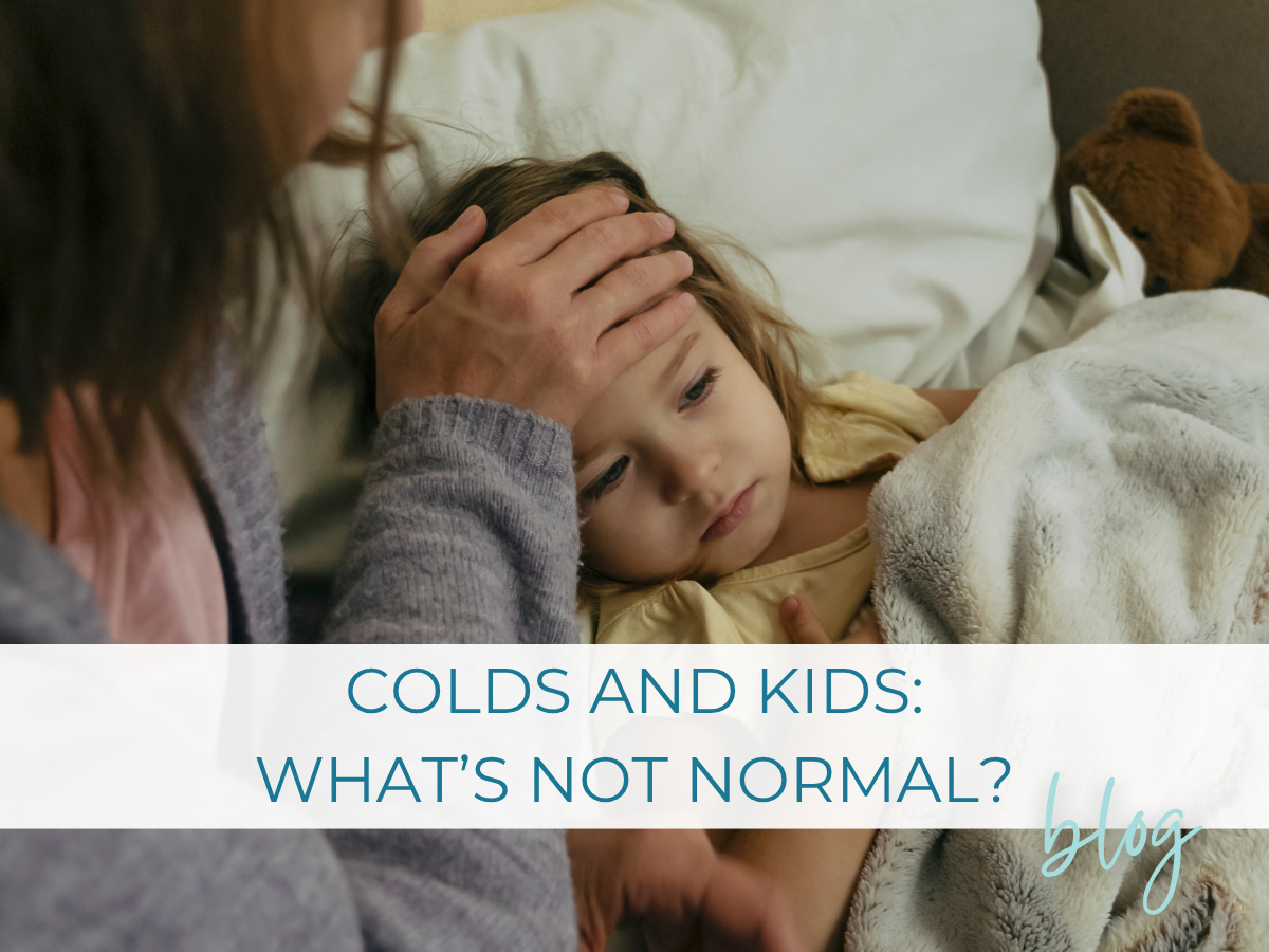 Colds and Kids: What’s NOT normal?